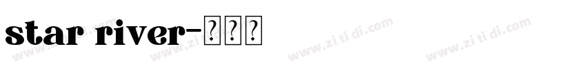 star river字体转换
